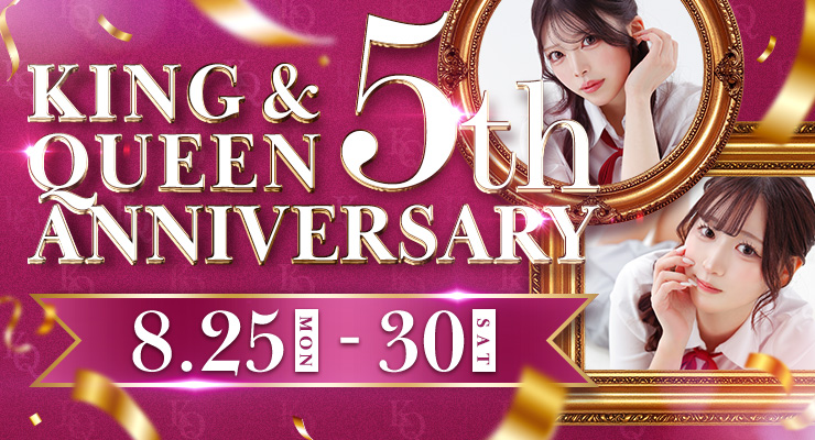 KING&QUEEN 5th Anniversary